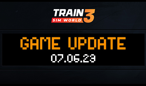 [DTG] Train Sim World 3 – Game Update 07.06.2023